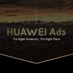 เปิดโลกแพลตฟอร์ม HUAWEI Ads ปลดล็อกอนาคตแห่งโฆษณาดิจิทัล