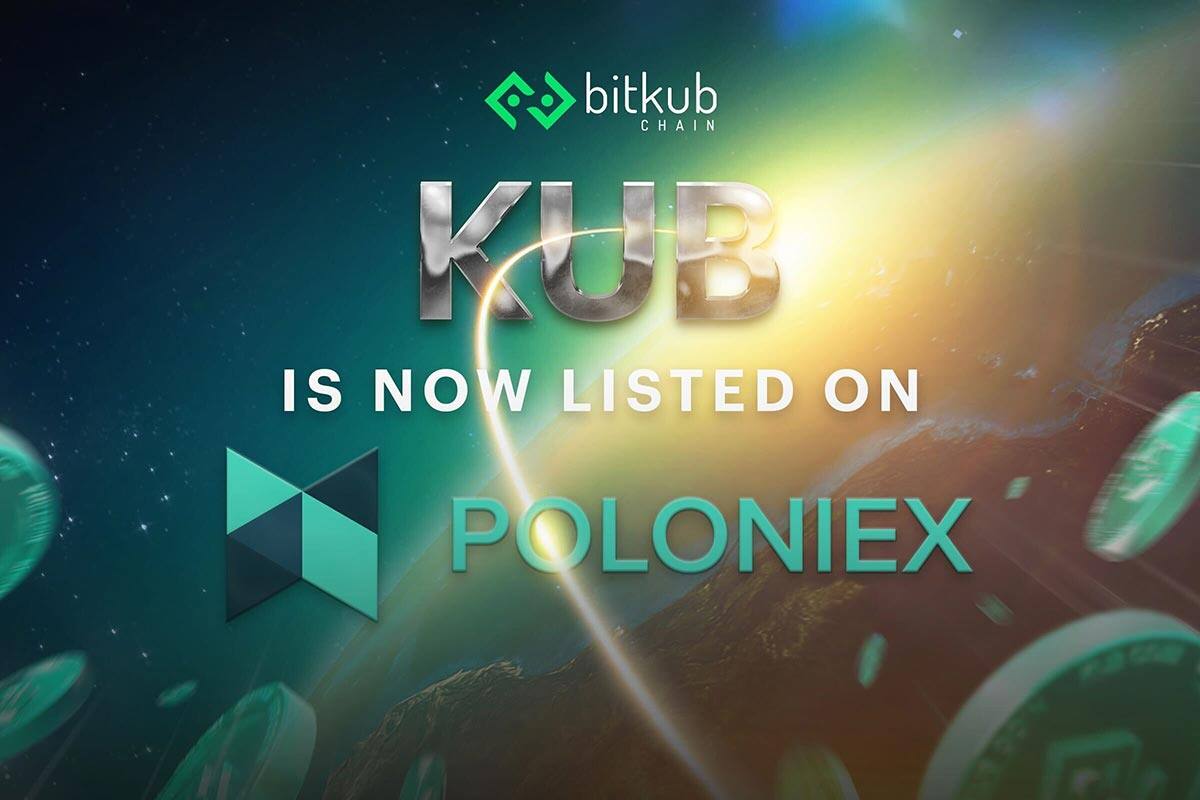 Bitkub Chain นำเหรียญ KUB ลิสต์บนกระดาน Poloniex แล้ว