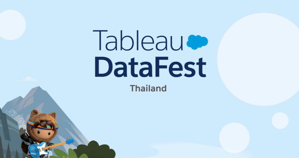Tableau ชูประสิทธิภาพการใช้ข้อมูลเพื่อพัฒนาและต่อยอดธุรกิจในยุคดิจิทัลในงาน DataFest Thailand