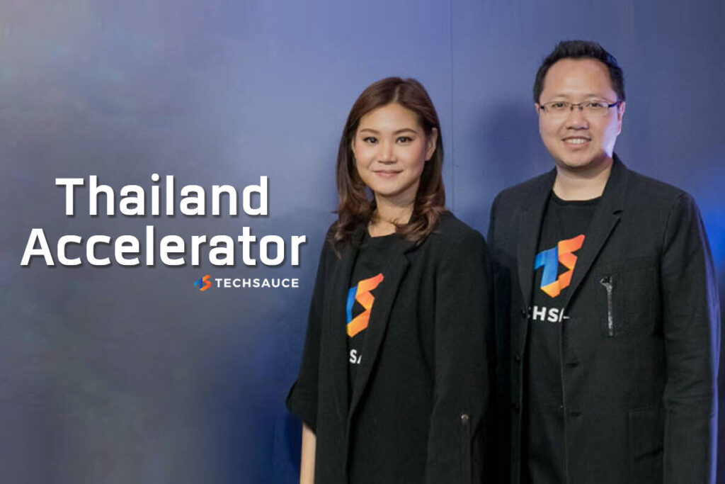 Techsauce ประกาศตั้ง Thailand Accelerator ดันสตาร์ทอัพไทยให้แข่งขันได้ระดับภูมิภาค