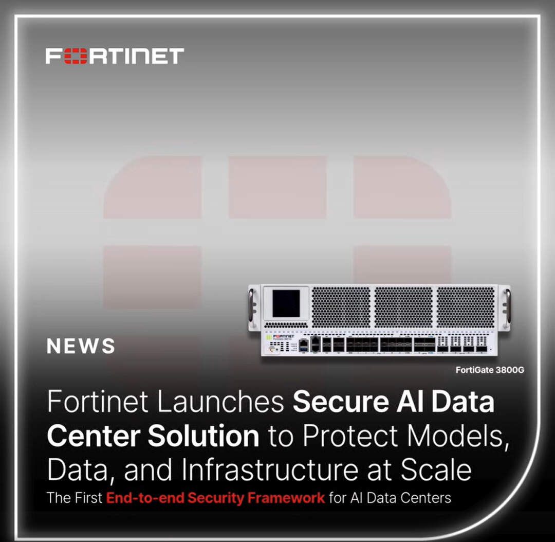 Fortinet เปิดตัว "Secure AI Data Center" เฟรมเวิร์กความปลอดภัยครบวงจรรายแรกของโลก ปกป้อง LLMs และโครงสร้างพื้นฐาน AI ขนาดยักษ์