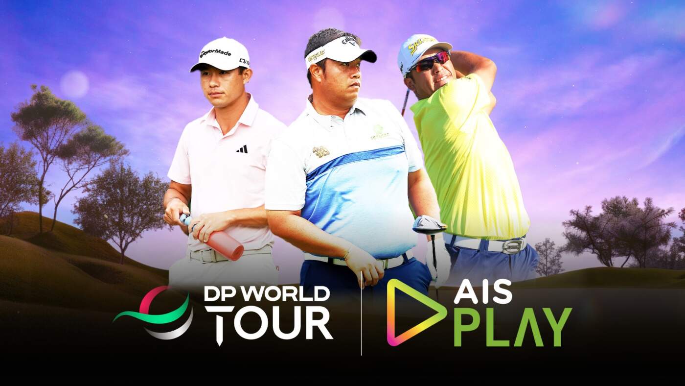 AIS PLAY คว้าสิทธิ์ยิงสด DP World Tour 2026 ประเดิมวงสวิงแรก 15 ม.ค. นี้