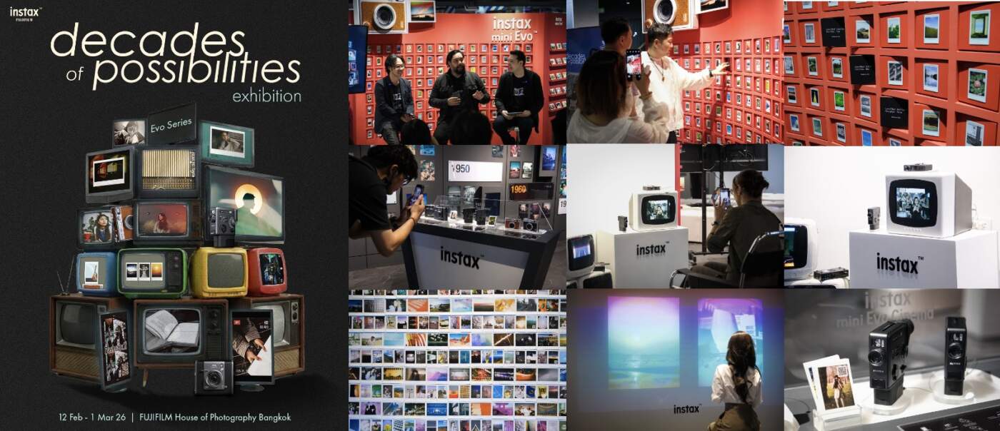 ฟูจิฟิล์ม เปิดนิทรรศการ decades of possibilities ย้อนเวลาสู่ยุคคลาสสิกผ่านเลนส์ instax ตระกูล Evo ณ สยามสแควร์วัน