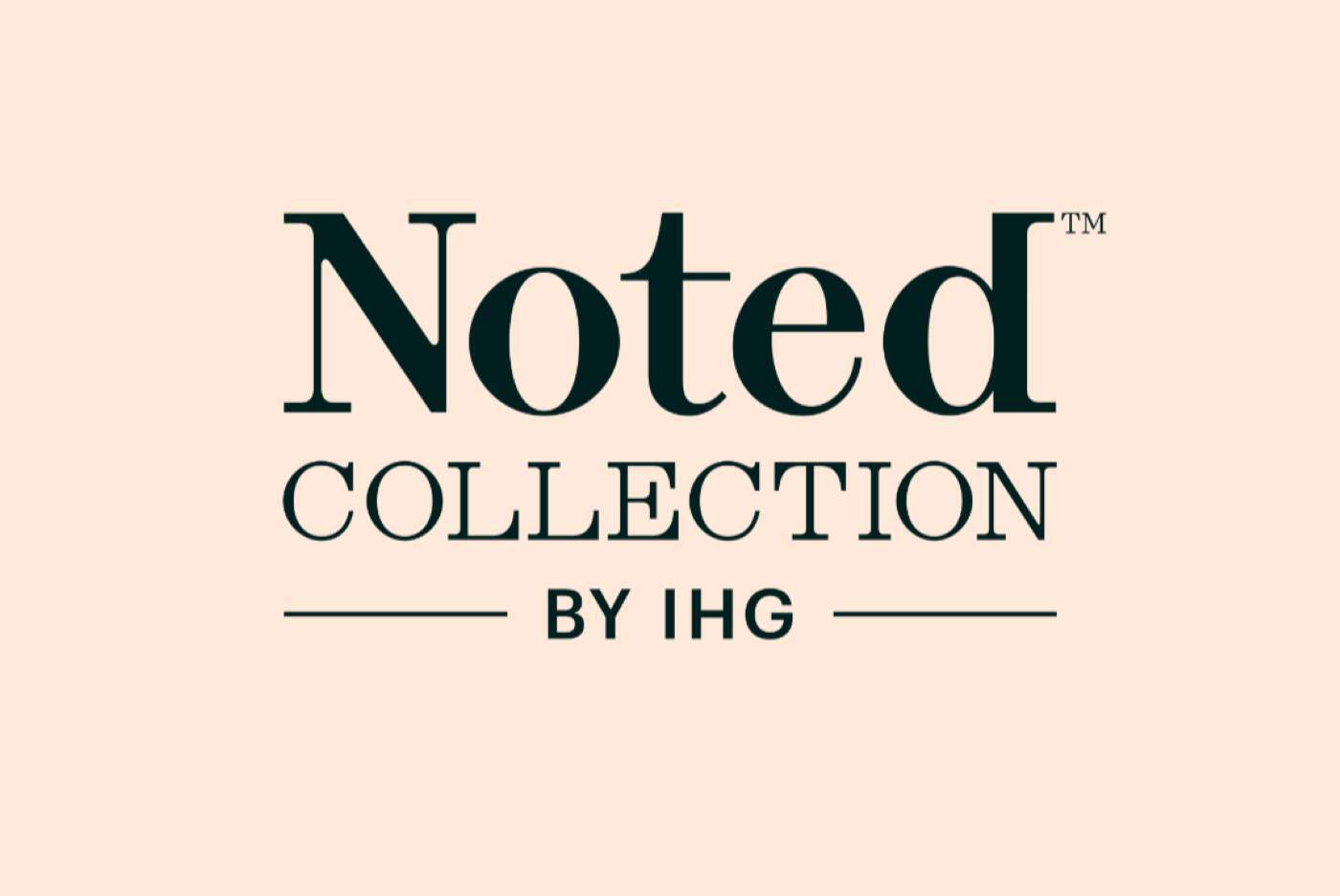 IHG รุกตลาดพรีเมียม! เปิดตัว “Noted Collection” แบรนด์ที่ 21 ปักหมุดโรงแรมเอกลักษณ์สูงทั่วโลก