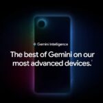 Gemini Intelligence ฟีเจอร์ AI สุดล้ำจาก Google ที่เปิดให้ใช้เฉพาะมือถือเรือธงสเปกโหดเท่านั้น