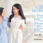 เซ็นทรัลพัฒนา ต่อยอดอินไซต์ยุคใหม่ เปิดตัวแคมเปญ ‘Mom Moments’ ดึง ‘โอปอล สุชาตา’ ชวนสร้างความทรงจำตลอดสิงหาคมนี้