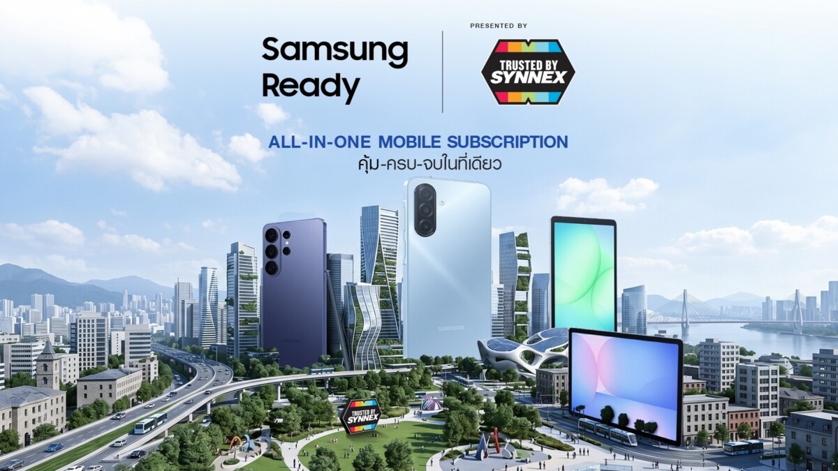 SAMSUNG จับมือ SYNNEX เปิดตัว Samsung Ready ชูโมเดล DaaS เช่าสมาร์ทโฟน-แท็บเล็ตองค์กร