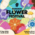 ครั้งแรก! Bangkok Flower Festival 2026 พลิกโฉมปากคลองตลาดสู่แลนด์มาร์กดอกไม้ริมเจ้าพระยา
